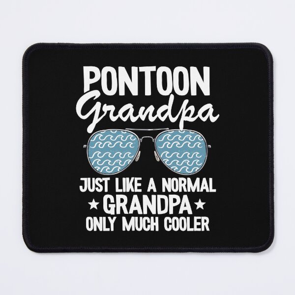 Item preview, Pontoon Grandpa Just Like A Normal Grandpa Only Much Cooler Funny Pontoon designed and sold by Stronzi.