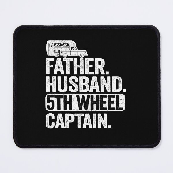 Item preview, Father Husband 5th Wheel Captain Funny Camping designed and sold by Stronzi.