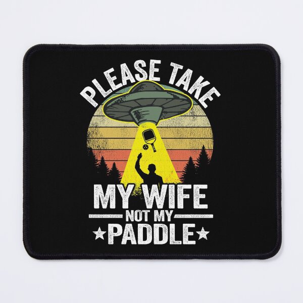 Item preview, Please Take My Wife Not My Paddle Funny Pickleball designed and sold by Stronzi.