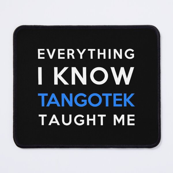 Item preview, Everything I know - TangoTek designed and sold by 2Girls1Shirt.