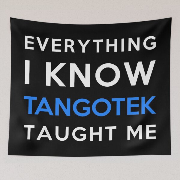 Item preview, Everything I know - TangoTek designed and sold by 2Girls1Shirt.