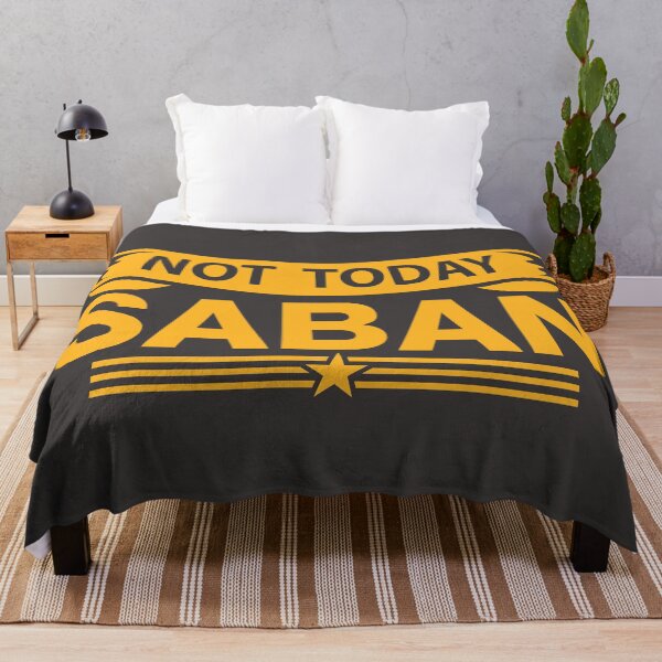 Item preview, Not Today Saban designed and sold by DAFIN.