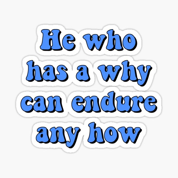 Item preview, he who has a why can endure any how Nietzsche quote litterature designed and sold by Bookup.