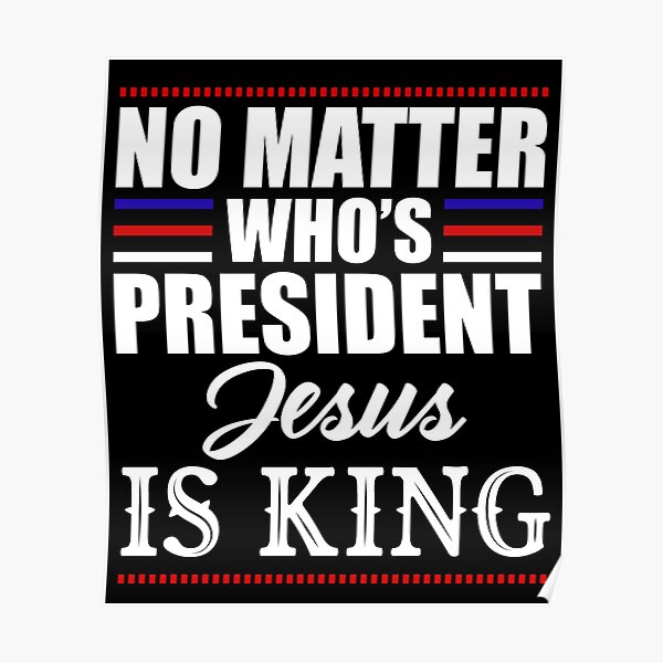 “Jesus Is King” Poster by Wisequist | Redbubble