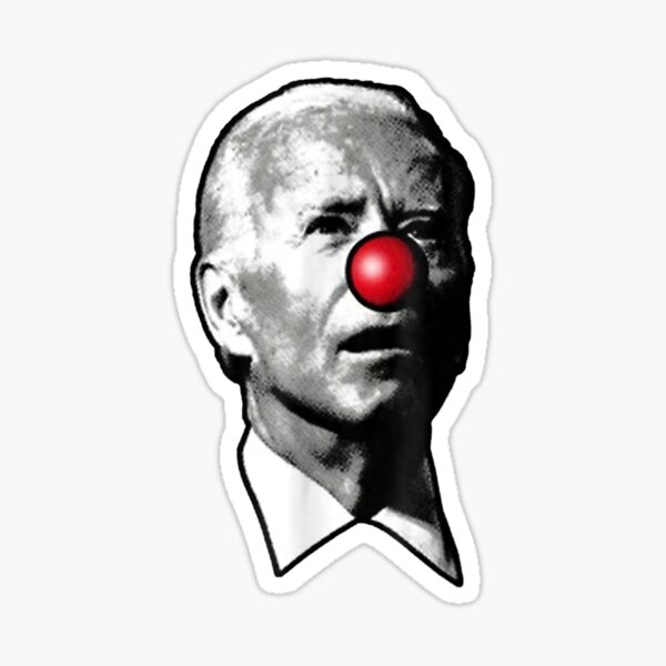 Clown Show Joe Funny Joe Biden Is A Democratic Clown T-Shirt Sticker