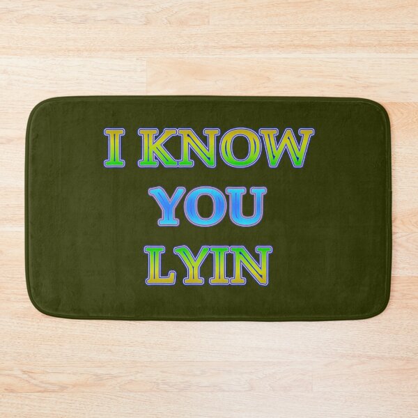 Item preview, Aesthetic text design by Code 03 "I KNOW YOU LYIN". Fye and cool t shirt designs by Code03 designed and sold by Code03.
