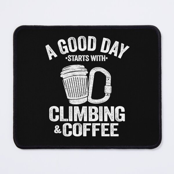 Item preview, A Good Day Starts With Climbing & Coffee Funny Climbing designed and sold by Stronzi.