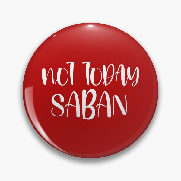 Item preview, Not Today Saban designed and sold by DAFIN.