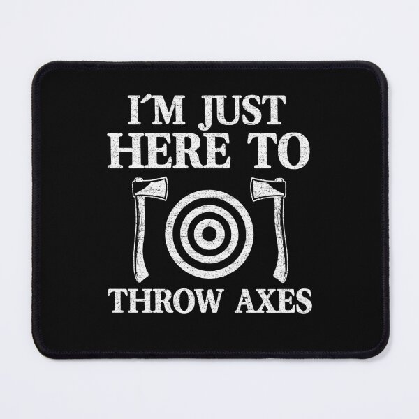 Item preview, Funny Axe Throwing I'm Just Here To Throw Axes designed and sold by Stronzi.