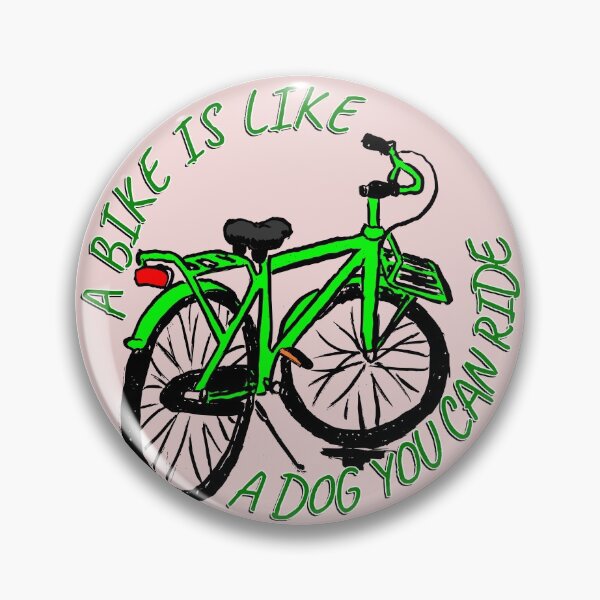 Item preview, A Bike Is Like A Dog You Can Ride (Green) designed and sold by inktrips.