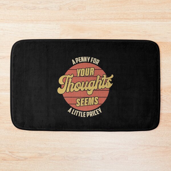 Item preview, Funny, Penny For Your Thoughts Design Sarcastic Joke designed and sold by Ryan89-Design.