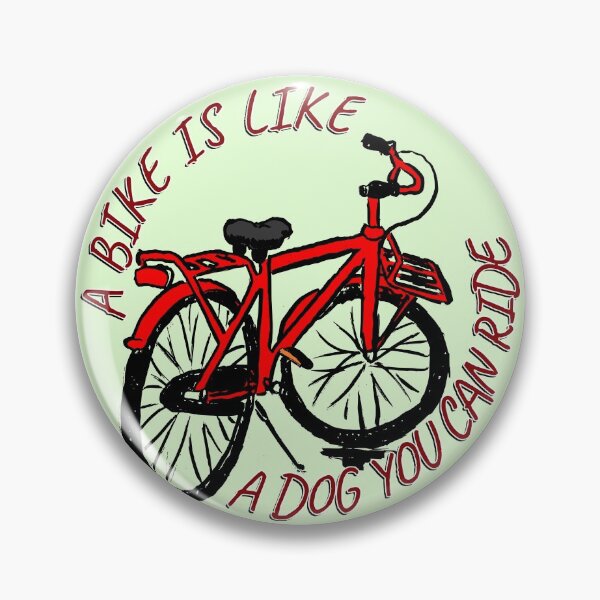 Item preview, A Bike Is Like A Dog You Can Ride (Red) designed and sold by inktrips.