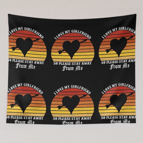 Item preview, I Love My Girlfriend So Please Stay Away From Me designed and sold by Mohamedprf.