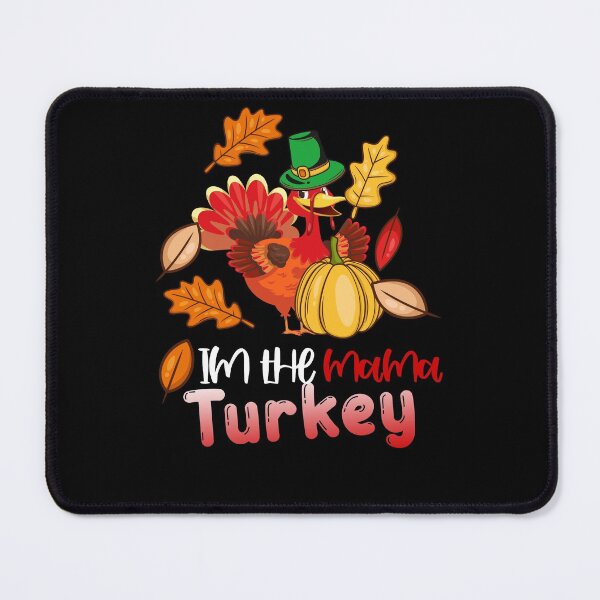 Item preview, im the mama turkey designed and sold by cartrica.