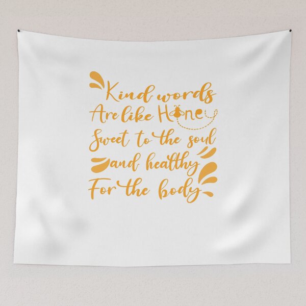 Item preview, Kind Words Are Like Honey Sweet To The Soul And Healthy For The Body designed and sold by JustBeeAwesome.