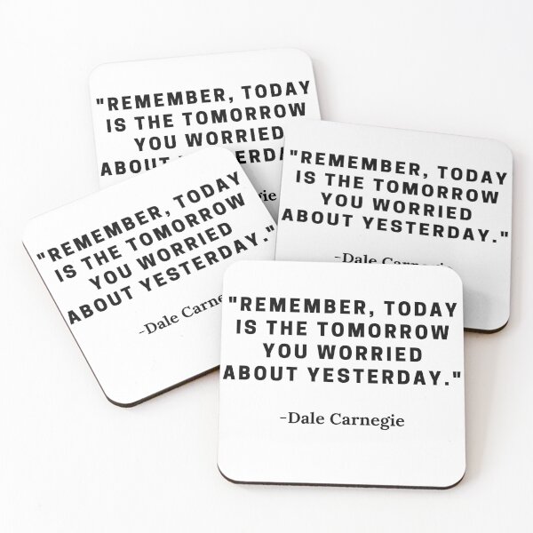 Item preview, Dale Carnegie-"Remember, today is the tomorrow you worried about yesterday." designed and sold by Dominous46.