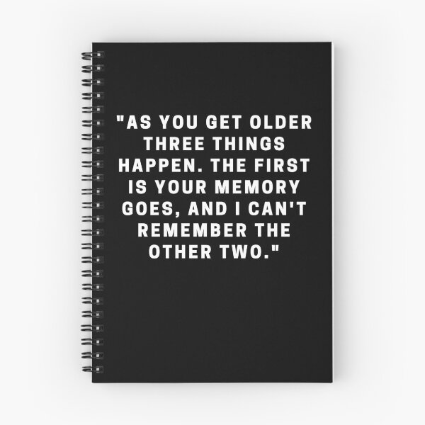 Item preview, "As you get older three things happen. The first is your memory goes, and I can't remember the other two." designed and sold by Dominous46.