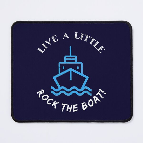 Item preview, Live a little and rock the boat    designed and sold by MIKE-BOUTIQUE.