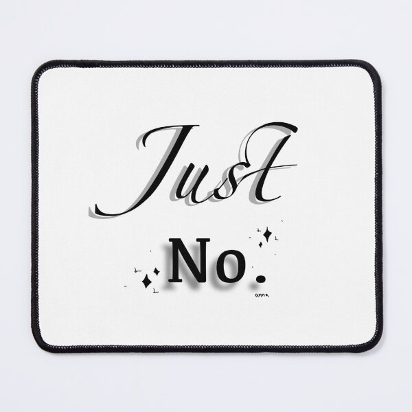Item preview, Just no. designed and sold by Anna Renee.