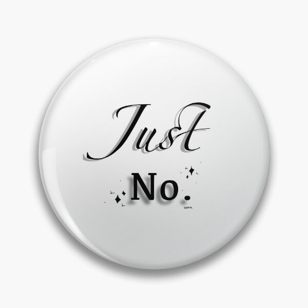 Item preview, Just no. designed and sold by Anna Renee.