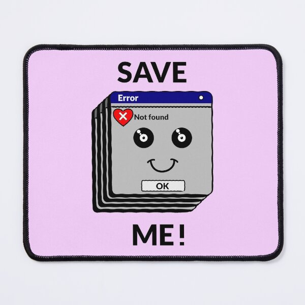 Item preview, SAVE ME ! (geek, IT, computer) designed and sold by francoisville.