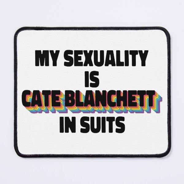 Item preview, My Sexuality Is Cate Blanchett In Suits Rainbow designed and sold by ColoredRatio.