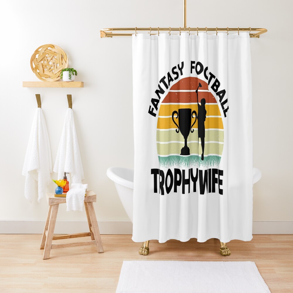 Reduction Fantasy Football Trophy Wife , gift for football lovers , gift for dad mom father mother uncle boys girls Shower Curtain CS-O5TBO02M
