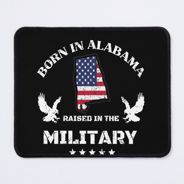Item preview, Born in Alabama, raised in the military design designed and sold by PinnockDesigns.