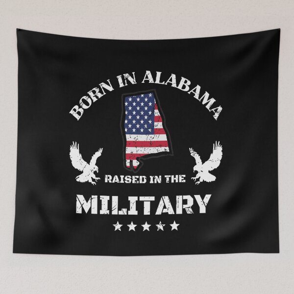 Item preview, Born in Alabama, raised in the military design designed and sold by PinnockDesigns.