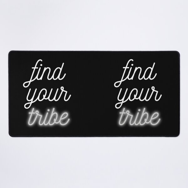 Item preview, Find your tribe. Text only design. White, grey letters, lower case, script. designed and sold by JellyBeenzz.
