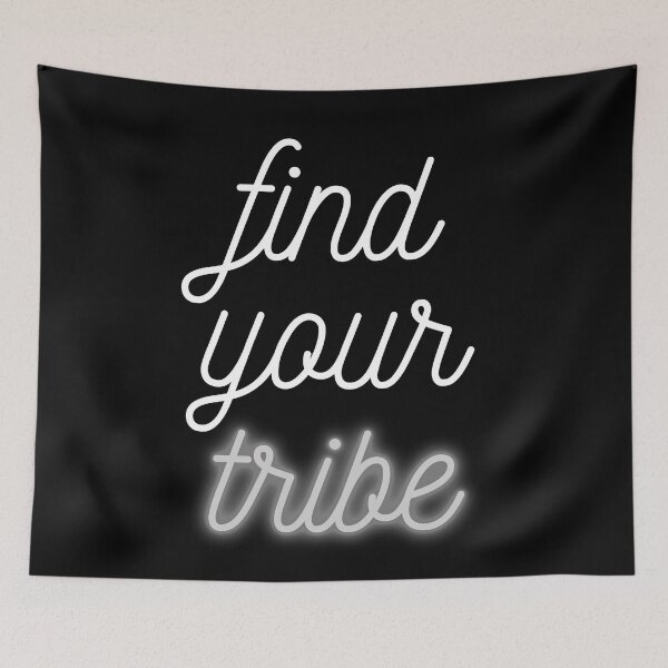 Item preview, Find your tribe. Text only design. White, grey letters, lower case, script. designed and sold by JellyBeenzz.