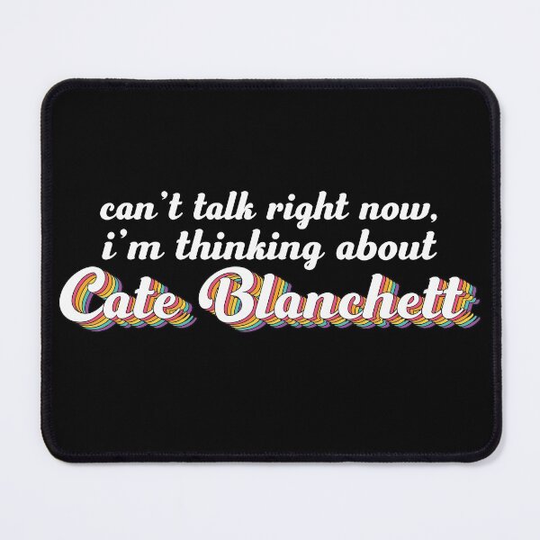 Item preview, Cant talk right now, im thinking about Cate Blanchett designed and sold by ColoredRatio.