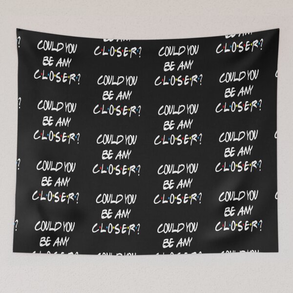 Item preview, Could you be any closer designed and sold by bambgood17.