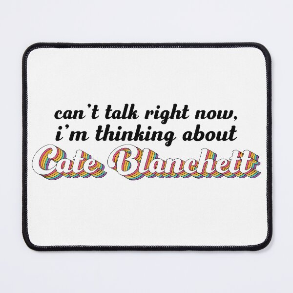 Item preview, Cant talk right now, im thinking about Cate Blanchett designed and sold by ColoredRatio.