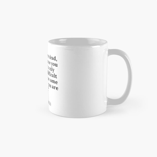 Item preview, Ricky Gervais-"When you are dead, you do not know you are dead. It's only painful and difficult for others. The same applies when you are stupid." designed and sold by Dominous46.
