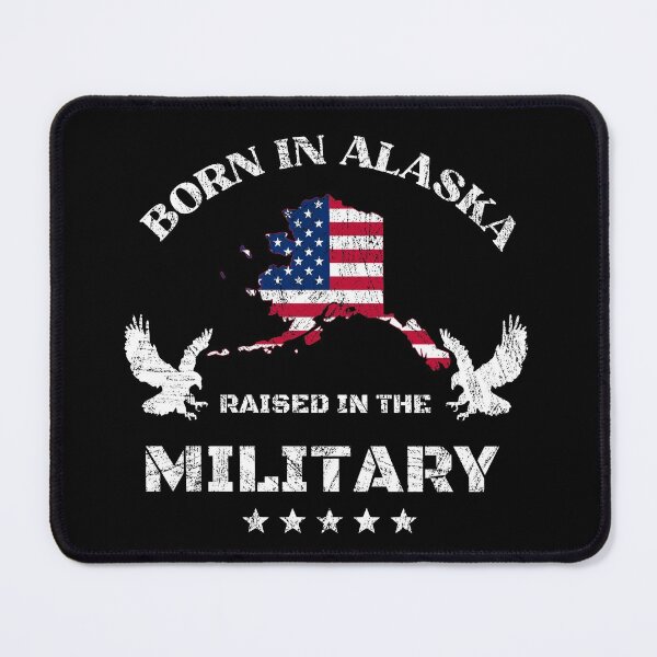 Item preview, Born in Alaska, raised in the military design designed and sold by PinnockDesigns.
