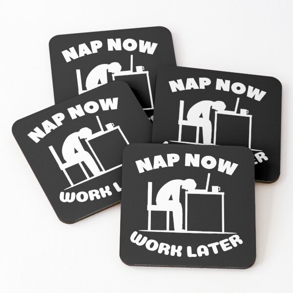 Item preview, Nap now Work later designed and sold by Chaos-Touch.