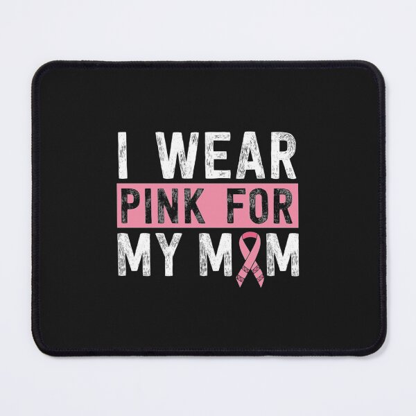 Item preview, I WEAR PINK FOR MY MOM - CANSER SUPPORT designed and sold by mericanMerc.