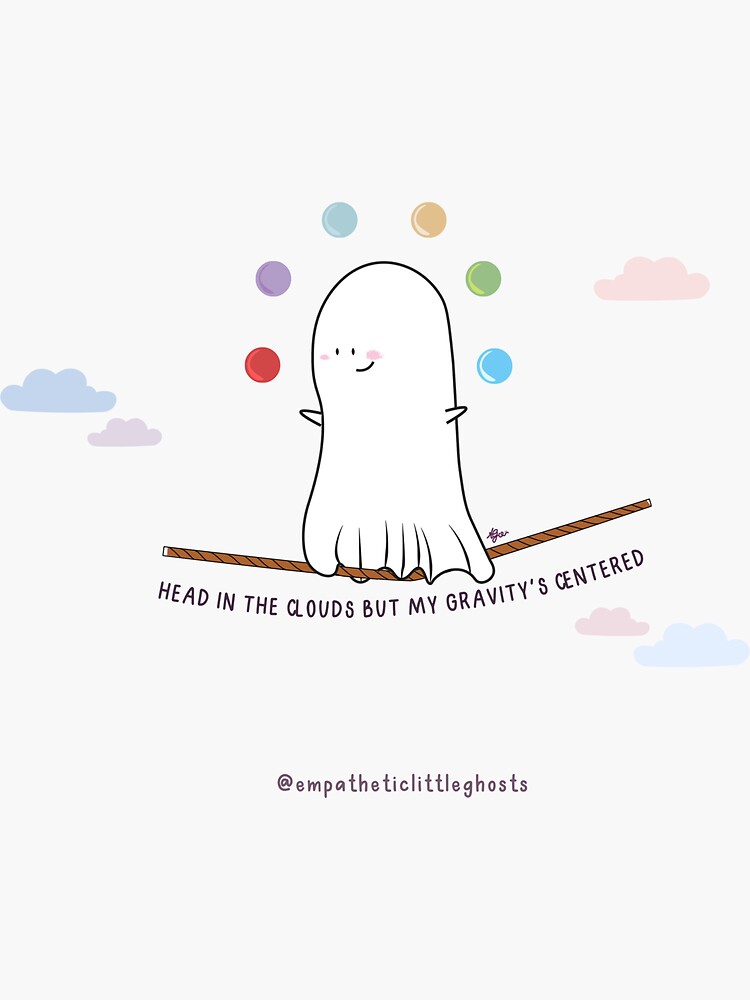 "'head in the clouds but my gravity's centered'" Sticker for Sale by