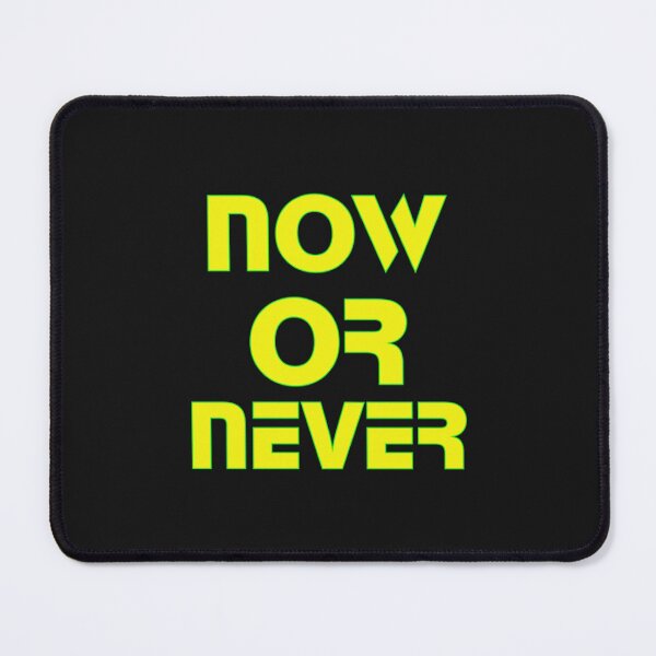 Item preview, Now Or Never designed and sold by mericanMerc.