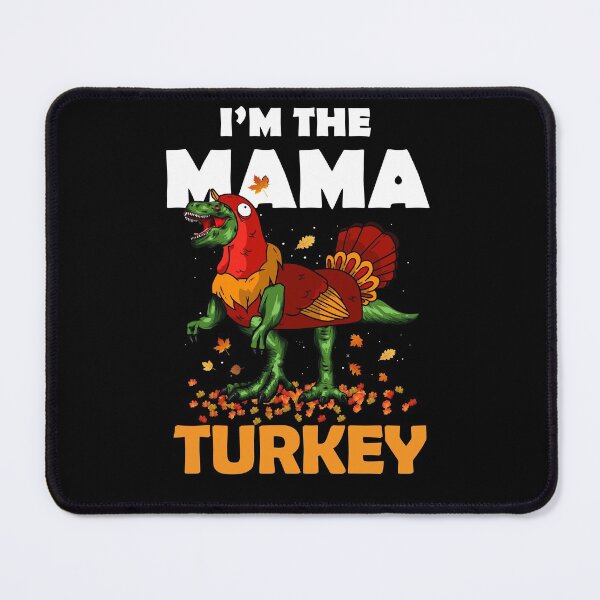 Item preview, im the mama turkey designed and sold by cartrica.