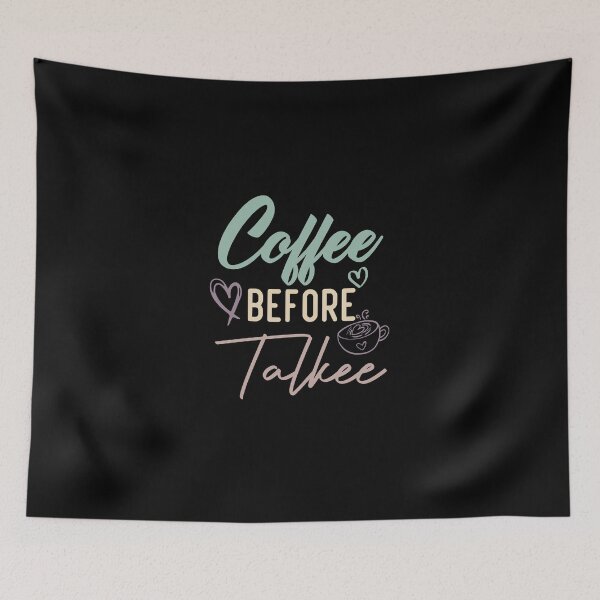 Item preview, Coffee Before Talkee designed and sold by medbdj.