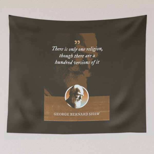 Item preview, George Bernard Shaw - There is only one religion, though there are a hundred versions of it designed and sold by Syahrasi.