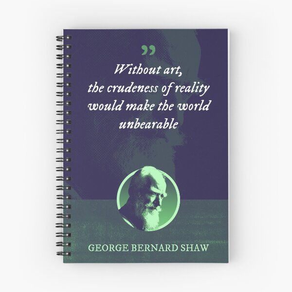 Item preview, George Bernard Shaw - Without art, the crudeness of reality would make the world unbearable designed and sold by Syahrasi.