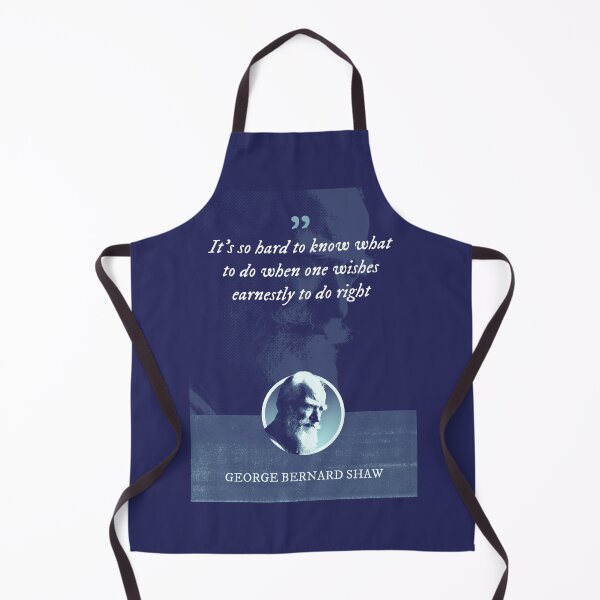 Item preview, George Bernard Shaw - It's so hard to know what to do when one wishes earnestly to do right designed and sold by Syahrasi.