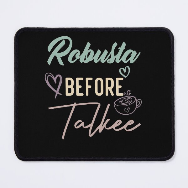 Item preview, Robusta Before Talkee designed and sold by medbdj.