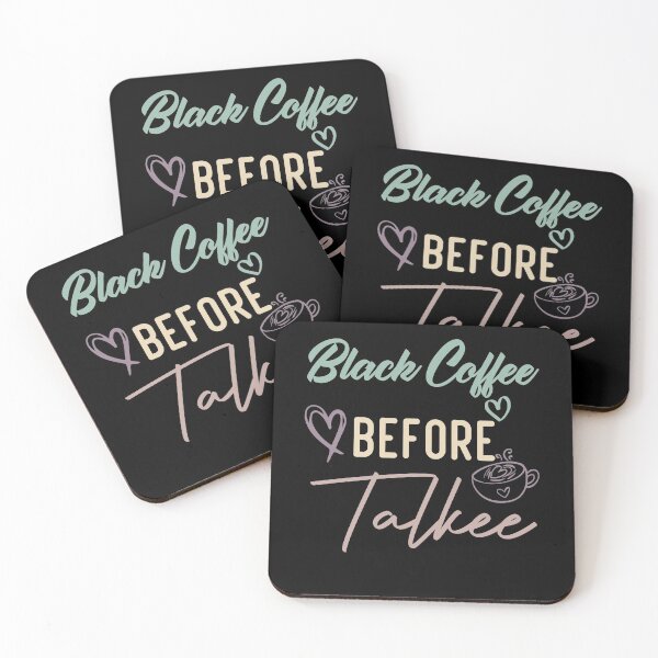 Item preview, Black Coffee Before Talkee designed and sold by medbdj.