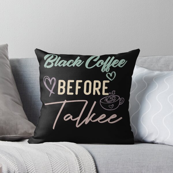 Item preview, Black Coffee Before Talkee designed and sold by medbdj.