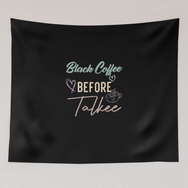 Item preview, Black Coffee Before Talkee designed and sold by medbdj.