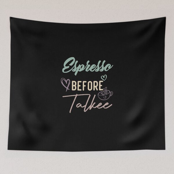 Item preview,  Espresso Before Talkee designed and sold by medbdj.